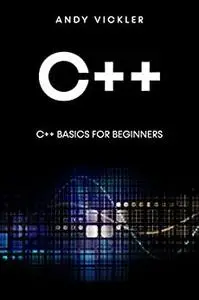 C++: C++ Basics for Beginners