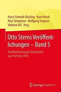 Otto Sterns Veröffentlichungen - Band 5: Veröffentlichungen Mitarbeiter von 1929 bis 1935 (Repost)
