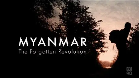 ABC Four Corners - Myanmar: The Forgotten Revolution (2022)