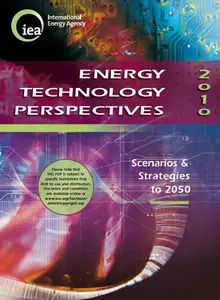 Energy Technology Perspectives 2010: Scenarios & Strategies to 2050