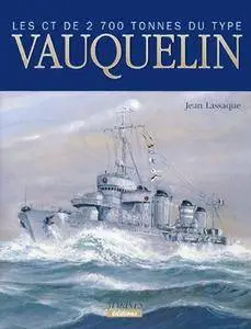 Les Contre-Torpilleurs De 2700 Tonnes De Type Vauquelin (1931-1942) (repost)