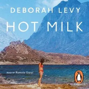 «Hot Milk» by Deborah Levy