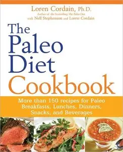 The Paleo Diet Cookbook: More than 150 recipes for Paleo Breakfasts, Lunches, Dinners, Snacks, and Beverages (repost)