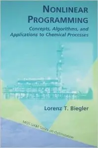 Nonlinear Programming: Concepts, Algorithms, and Applications to Chemical Processes