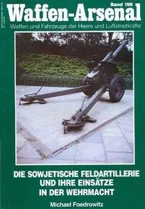 Die Sowjetische Feldartillerie und ihre Einsatze in der Wehrmacht (Waffen-Arsenal 156) (repost)