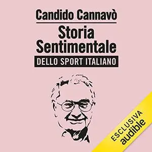 «Storia sentimentale dello sport italiano» by Candido Cannavò