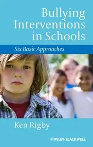 Bullying Interventions in Schools: Six Basic Approaches (repost)