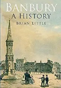 Banbury: A History