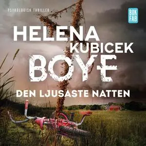 «Den ljusaste natten» by Helena Kubicek Boye