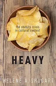 Heavy: The Obesity Crisis in Cultural Context