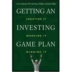 Getting an Investing Game Plan: Creating It, Working It, Winning It (Repost)