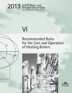 BPVC Section VI - Recommended Rules for the Care and Operation of Heating Boilers