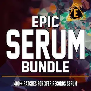 Electronisounds Epic Serum Bundle For SERUM