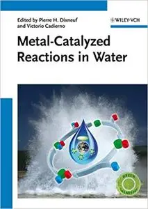 Metal-Catalyzed Reactions in Water