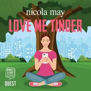 «Love Me Tinder» by Nicola May