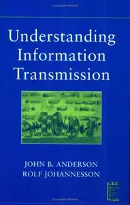 Understanding Information Transmission by Rolf Johannesson [Repost]