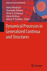 Dynamical Processes in Generalized Continua and Structures (Repost)