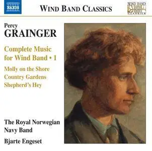 Royal Norwegian Navy Band & Bjarte Engeset - Grainger: Complete Music for Wind Band, Vol. 1 (2018)