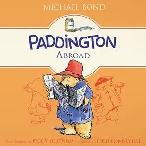 «Paddington Abroad» by Michael Bond