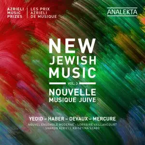 Nouvel Ensemble Moderne - New Jewish Music, Vol. 3 - Azrieli Music Prizes (2021) [Official Digital Download 24/96]