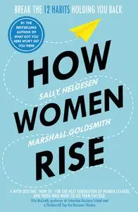 How Women Rise: Break the 12 Habits Holding You Back, UK Edition