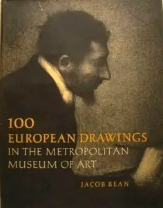 Bean, J., "100 European Drawings in The Metropolitan Museum of Art"