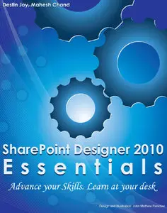 "SharePoint Designer 2010 Essentials" Destin Joy and Mahesh Chand 