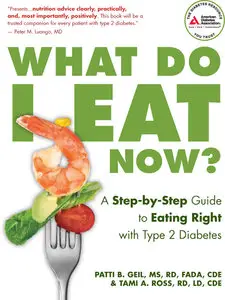 What Do I Eat Now?: A Step-by-Step Guide to Eating Right with Type 2 Diabetes (repost)