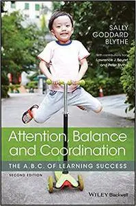Attention, Balance and Coordination: The A.B.C. of Learning Success, 2nd edition