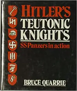 Hitler's Teutonic Knights: SS panzers in action