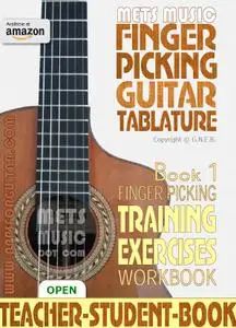 Finger Picking Guitar Tablature: Finger Picking Training Exercises Workbook