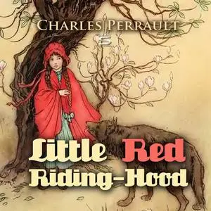 «Little Red Riding-Hood» by Charles Perrault