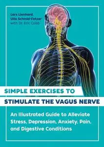 Simple Exercises to Stimulate the Vagus Nerve: An Illustrated Guide to Alleviate Stress