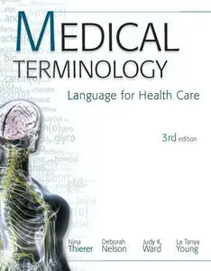 Medical Terminology: Language for Health Care, 3rd Edition (Repost)