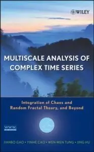 Multiscale Analysis of Complex Time Series: Integration of Chaos and Random Fractal Theory, and Beyond (repost)