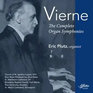 Eric Plutz - Vierne: The Complete Organ Symphonies (2022) [Official Digital Download]