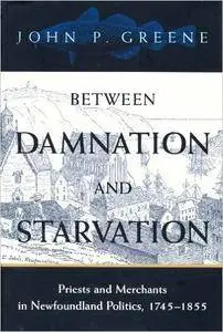 Between Damnation and Starvation