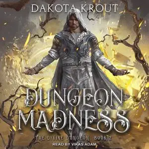«Dungeon Madness» by Dakota Krout