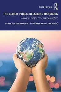 The Global Public Relations Handbook: Theory, Research, and Practice, 3rd edition