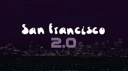 HBO - Documentaries: San Francisco 2.0 (2015)