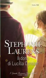 Stephanie Laurens - Il dono di Lucilla Cynster
