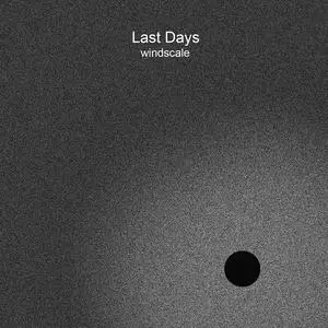 Last Days - Windscale (2023) [Official Digital Download]