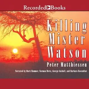 «Killing Mr. Watson» by Peter Matthiessen