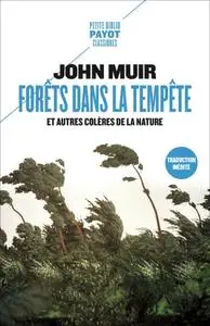 John Muir, "Forêts dans la tempête: Et autres colères de la nature"