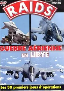 Guerre aerienne en Libye (Raids Hors-Serie №40)