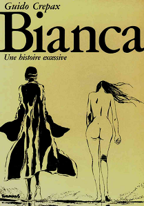 Bianca - Tome 1 - Une Histoire Excessive
