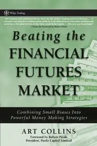 Beating the Financial Futures Market: Combining Small Biases into Powerful Money Making Strategies (repost)