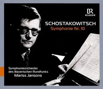 Mariss Jansons, Symphonieorchester des Bayerischen Rundfunks - Shostakovich: Symphony No.10 (2019)