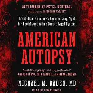 American Autopsy: One Medical Examiner's Decades-Long Fight for Racial Justice in a Broken Legal System [Audiobook]