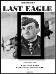 The Third Reich's Last Eagle [Repost]